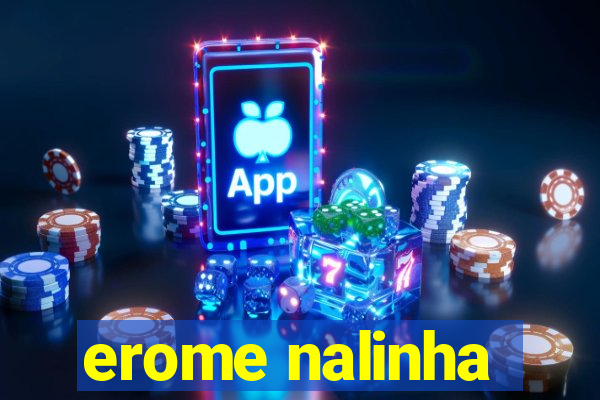 erome nalinha